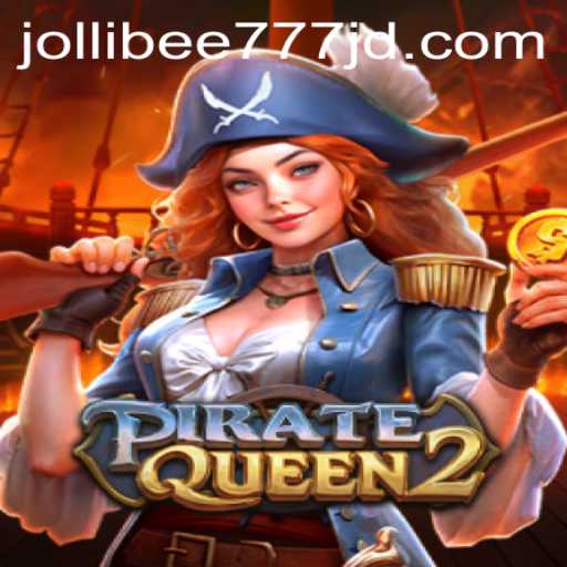 Exploring the World of PirateQueen2: The Latest Adventure with Jollibee777