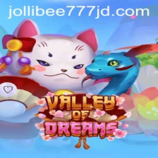 ValleyofDreams: Embark on an Epic Adventure with Jollibee777